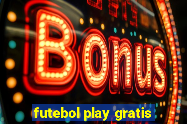 futebol play gratis